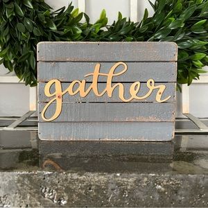 Farmhouse Style Gather Sign | Natural Wood, Gray, White, & Copper, Shelf Sitter